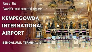 Kempegowda International Airport Bengaluru Terminal 2  One of the Worlds most beautiful airports [upl. by Enimrac]