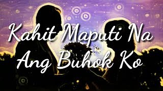 Kahit Maputi Na Ang Buhok Ko Lyrics  Raphiel Shannon Cover [upl. by Lossa]