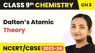 Class 9 Chemistry Chapter 3  Dalton’s Atomic Theory  Atoms and Molecules [upl. by Malachi]