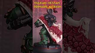 Primaris VULKAN HESTAN  Warhammer 40 Kitbash miniature miniaturepainting warhammer shorts [upl. by Hodgkinson]