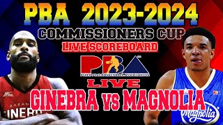 BARANGAY GINEBRA VS MAGNOLIA PUREFOODS  PBA COMMISSIONERS CUP 2023  LIVE SCOREBOARD [upl. by Elroy]