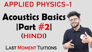 Acoustics Basics  part 2   Engineering Physics 1 Lectures in Hindi [upl. by Arocal264]