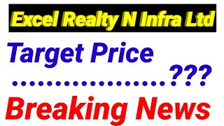 excel realty n infra ltd latest news excel realty stocks target price business amp finance [upl. by Okimat570]