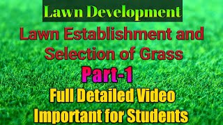 Lawn  Lawn Development  Lawn Establishment and Selection of Grass [upl. by Bensen]