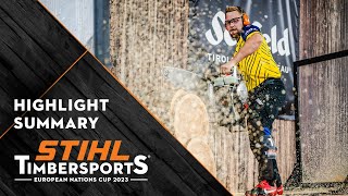 Competition Highlights of the STIHL TIMBERSPORTS® European Nations Cup 2023 [upl. by Etteroma]