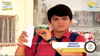 MONEY ENVELOP I SUNDAY SPECIAL I FULL MOVIE I Taarak Mehta Ka Ooltah Chashmah I तारक मेहता [upl. by Elatan]