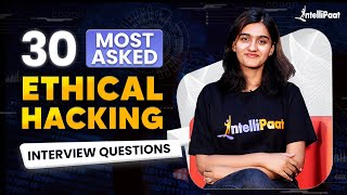 Ethical Hacking Interview Questions amp Answers  Ethical Hacking Interview Preparation  Intellipaat [upl. by Tucky950]