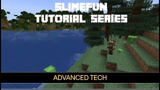 Slimefun Tutorial Series  Advanced Tech [upl. by Raimund]