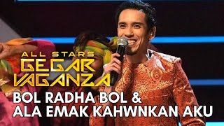 NAQIU  BOL RADHA BOL amp ALA EMAK KAHWINKAN AKU ALL STARS GEGAR VAGANZA [upl. by Assirehs]