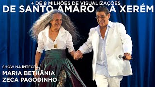 Maria Bethânia e Zeca Pagodinho  De Santo Amaro A Xerém Show Completo [upl. by Pierpont]