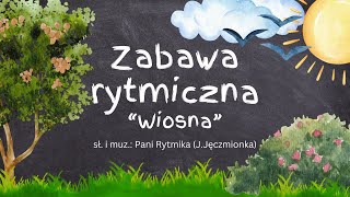 Zabawa rytmiczna  Wiosna ach wiosna [upl. by Francisca680]