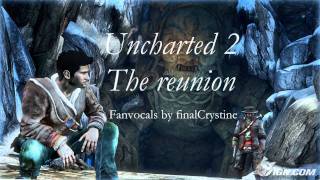 COVER Uncharted 2  The reunion soundtrack Fanvocals [upl. by Adnaluy713]