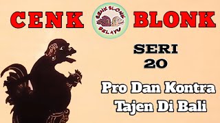 Wayang Cenk Blonk Seri 20 Pro Dan Kontra Tajen Di Bali [upl. by Hippel933]