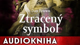 Dan Brown  Ztracený symbol  Audiokniha [upl. by Chyou]