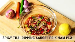 How to Make Authentic Spicy Thai Dipping Sauce  Prik Nam Pla Recipe [upl. by Lyman]