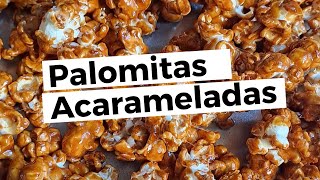 Palomitas Acarameladas [upl. by Eskill199]