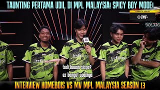 SPICY BOY IS BACK TAUNTING PERTAMA UDIL DI MPL MALAYSIA  INTERVIEW HOMEBOIS VS MV SEASON 13 [upl. by Yaffit]