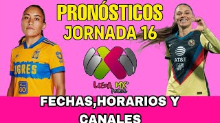 JORNADA 16 LIGA MX FEMENIL APERTURA 2024 FECHAS HORARIOS Y CANALES [upl. by Neelie382]