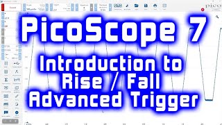 PicoScope 7  Introduction to Rise  Fall Advanced Trigger [upl. by Benson]