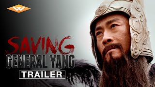 SAVING GENERAL YANG Official US Trailer  Chinese War Adventure  Starring Xu Fan amp Adam Cheng [upl. by Barri]