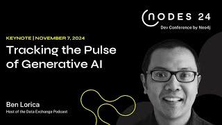 NODES 2024  Keynote Tracking the Pulse of Generative AI [upl. by Michaud885]