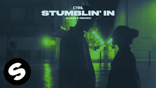 CYRIL  Stumblin In LUNAX Remix Official Audio [upl. by Va]