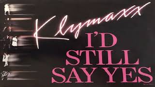 Klymaxx  Id Still Say Yes [upl. by Sikko91]