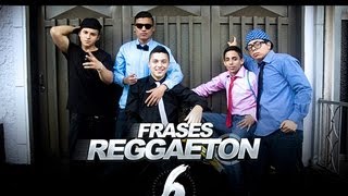 Frases Reggaeton 6 [upl. by Navy]