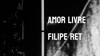 Amor livre  Filipe Ret [upl. by Evod]