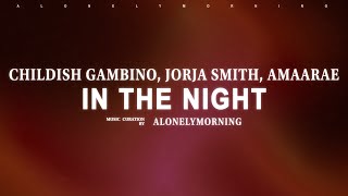 Childish Gambino  In The Night Lyrics [upl. by Omissam]