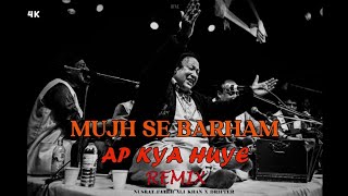 Mujhse Barham Ap Kya Huye NFAK Remix  Sari Kainat Ho Gai Remix nfak [upl. by Aikas18]