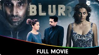 Blurr  Hindi Full Movie  Taapsee Pannu Gulshan Devaiah Ajay Bahl [upl. by Devad384]