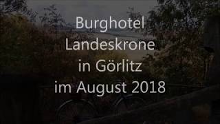 Burghotel Landeskrone in Görlitz im August 2018 [upl. by Drofnas]