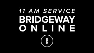 Bridgeway Online – Sep 8 [upl. by Noj]