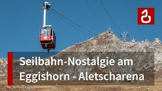 Luftseilbahn Fiescheralp  Eggishorn  Aletschgletscher  Wallis  NostalgieSeilbahn von 1968 [upl. by Terencio]