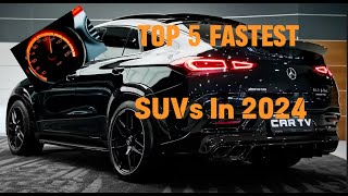 TOP 5 FASTEST SUVs IN 2024 [upl. by Leaffar]