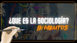 ¿QUE ES LA SOCIOLOGÍAen minutos [upl. by Atlas]