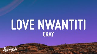 CKay  Love Nwantiti Ah Ah Ah Lyrics [upl. by Amerd]