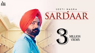 Sardaar  Official Music Video  Seeti Nagra Ft Love Sagar  Songs 2018  Jass Records [upl. by Koss873]