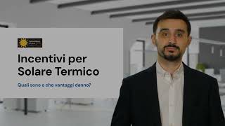 INCENTIVI SOLARE TERMICO  Detrazione o Conto Termico [upl. by Nidnarb550]