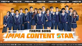 Content Star  MV Theme Song quotIMMA CONTENT STARquot [upl. by Brad]