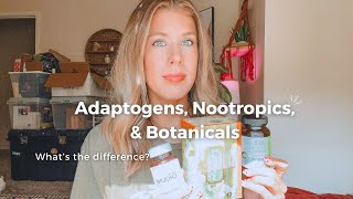 Adaptogens Nootropics Botanicals  Whats The Difference [upl. by Trilby]