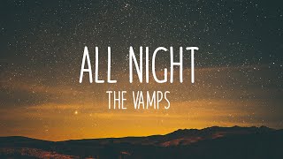 All Night  The Vamps Matoa Lyrics Slowed [upl. by Kendricks983]