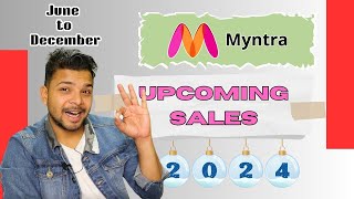 MYNTRA SALE 2024  UPCOMING SALES MYNTRA  JUNE TO DECEMBER  CARNIVAL TO FREEDOM SALE [upl. by Burgess]