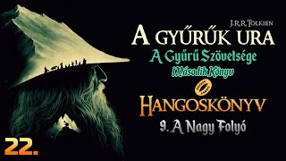 Hangoskönyv  A Gyűrűk Ura A Gyűrű Szövetsége  II9 fejezet [upl. by Htaras]