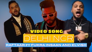 Delhi NCR video song announcement Raftaar ft Fukra Insaan and Elvish Yadav song out soon [upl. by Eymaj]