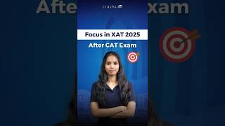 What to focus in XAT 2025 after CAT Exam [upl. by Baecher]