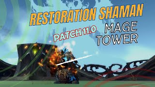 Mage Tower  Restoration Shaman  110 [upl. by Gill]