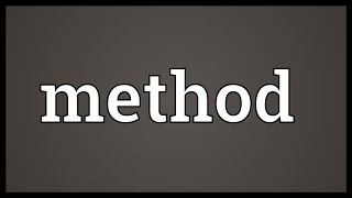 Method Meaning [upl. by Gazo]