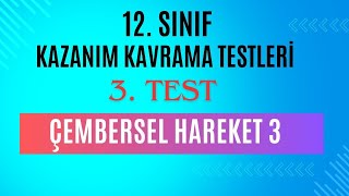 12 Sınıf Fizik Kazanım Kavrama Testi 3  Çembersel Hareket 3 [upl. by Morita]